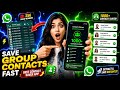 Extract WhatsApp Group Contacts Instantly 😳📲 | Save 1000+ Numbers Automatically in 2026 ⚡🔥