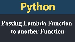 Passing Lambda Function to another Function in Python (Hindi)