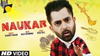 Sharry_Maan:_Naukar_dj_remix_(Full_Song)_Nick_Dhammu_|_Ravi_Raj_|_Latest_Punjabi_Songs_2019
