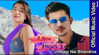 New Nepali Movie | A Mero Hajur 3 | Jindagi Nai Bhandina | | Anmol KC, Suhana Thapa