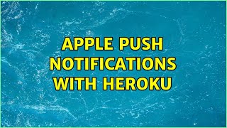 Apple push notifications with Heroku