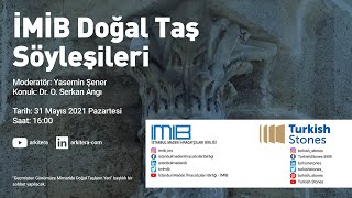 İMİB Doğal Taş Söyleşileri 11 (Dr. O. Serkan Angı)