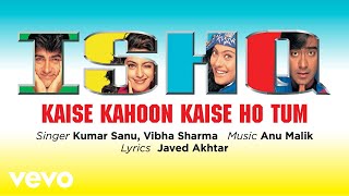Kaise Kahoon Kaise Ho Tum Best Song - Ishq|Aamir Khan|Ajay Devgan|Kajol|Juhi|Kumar Sanu