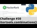 Hackerrank Python | Challenge #30 | itertools.combinations()