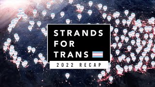 Strands For Trans 2022 Recap