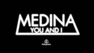 Medina - You And I Deadmau5 Remix