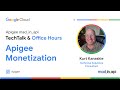 Apigee Monetization | Community @apigee-community-techtalks  + TechTalk Hours