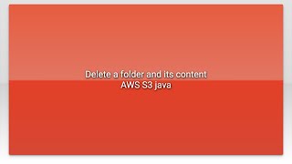 Delete a folder and its content AWS S3 java