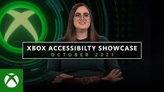 Xbox Accessibility Showcase - October 2021