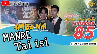 EPISODE 85 | Ambo Nai Anak Jalanan | Timur Kota | Komedi Bugis