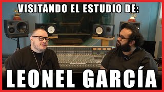 Visitando el ESTUDIO DE GRABACIÓN de LEONEL GARCÍA