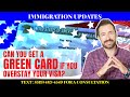 Can You Get a Green Card if You Overstay Your Visa?