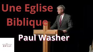 Une Eglise biblique : Paul Washer