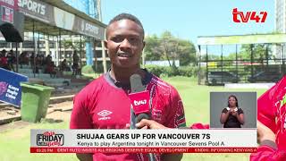 Kenya 7s Shujaa team gear up for Vancouver 7s