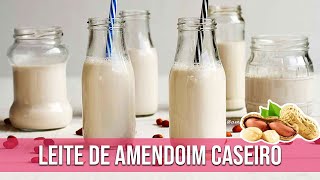 LEITE DE AMENDOIM CASEIRO