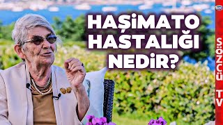 Canan Karatay Haşimato Hastalığını Yorumladı! Haşimato Nedir Nasıl Oluşur?