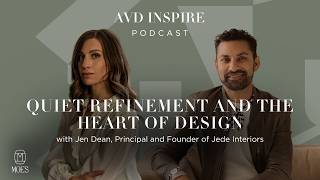 Quiet Refinement and Finding the Heart of Design — with JEN DEAN of Jede Interiors