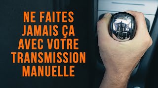 Ce que vous ne devez jamais faire avec votre transmission manuelle | Les conseils d'AUTODOC