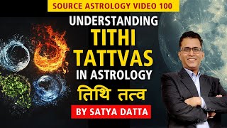 SAV 100: Understanding Tithi Tattvas in Astrology | तिथि तत्व  | By Satya Datta