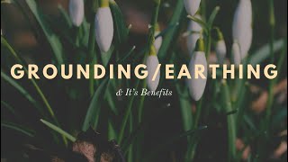 Earthing/Grounding & It’s Benefits