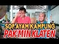 Sop Ayam Kampung Pak Min Klaten Nikmat Sekali - Kuliner Jakarta