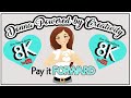 Pay it FORWARD  8K Milestone