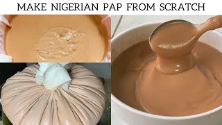 How To Make Nigerian Pap At Home From Scratch