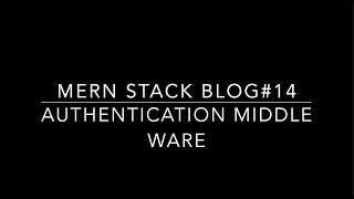 Blog ReactJS NodeJS#14 AUTHENTICATION MIDDLEWARE