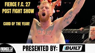 FIERCE FC 27 POST FIGHT SHOW