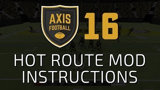 Axis Football 2016 - Hot Route Mod Instructions