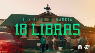 Los Hijos De Garcia - 18 Libras [ ]