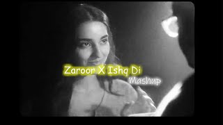 🌹Zaroor X Ishq Di Baajiyaan🌹 [ Mashup ]