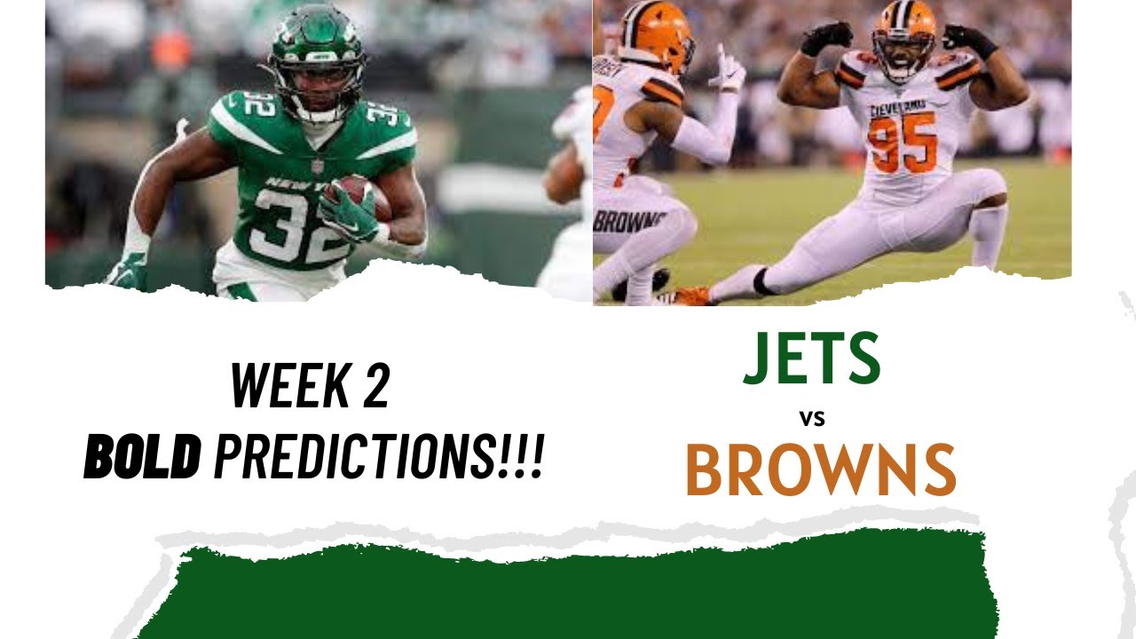 5 Bold Predictions For Jets Vs Browns Youtube