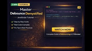 🎓 Debounce Demystified - Complete JavaScript Tutorial
