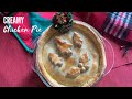 Creamy Chicken Pie | Easy & Delicious Homemade Chicken Pie | Step by Step Recipe 🎄💕