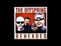 The Offspring - Beheaded - NOX Karaoke
