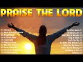 Top 100 Praise And Worship Songs All Time🙏Uplifted Praise & Worship Songs Collection