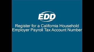 Register for a California Household Employer Payroll Tax Account