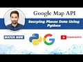 Google Map API | Places API | Python