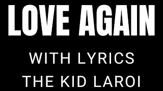 The Kid Laroi - Love Again with Lyrics