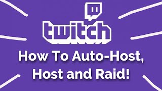 How to Host and Raid on Twitch!