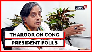 Shashi Tharoor Congress | AICC President Elections 2022 | Congress President Election Polls | News18