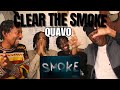 QUAVO - Clear The Smoke  [ REACTION ] | FOOLISHBOIZ-OUTSIDE