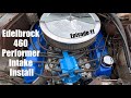 Installing a Edelbrock Performer Intake on my 1976 460