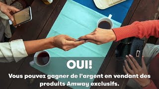 Oui! Vous Pouvez Gagner de l'argent en Vendant des Produits Amway Exclusifs | Amway