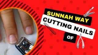 Sunnah Way of Cutting Nails
