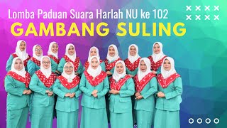 Gambang Suling | Lomba Paduan Suara Harlah NU ke 102