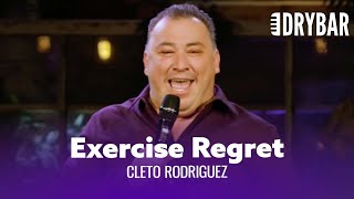 You Will Immediately Regret Working Out. Cleto Rodriguez - Full Special