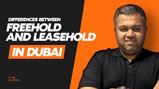 FREEHOLD vs LEASEHOLD PROPERTY OWNERSHIP - What is the difference? FAQ's ABOUT DUBAI REAL ESTATE