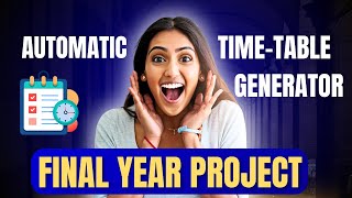 🔧 Automatic Time Table Generator | Smart Scheduling System| Final Year Computer Students
